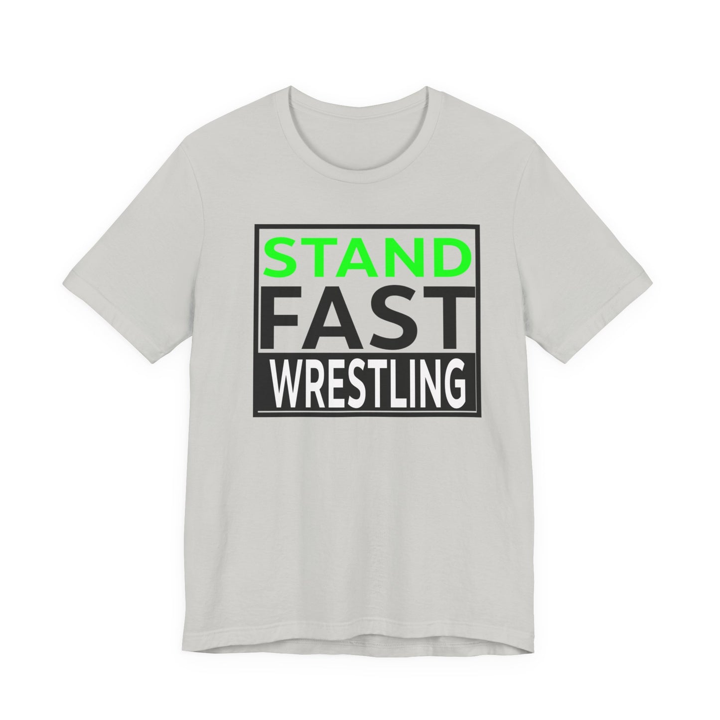 Stand Fast Wrestling Tee — Bold Wrestling Team Shirt