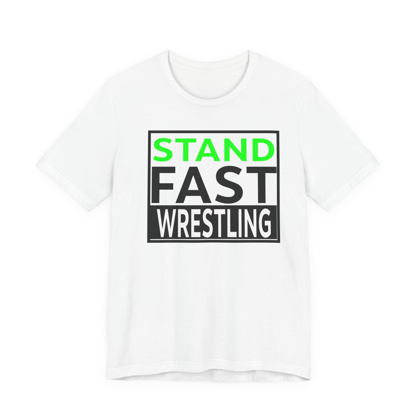 Stand Fast Wrestling Tee — Bold Wrestling Team Shirt