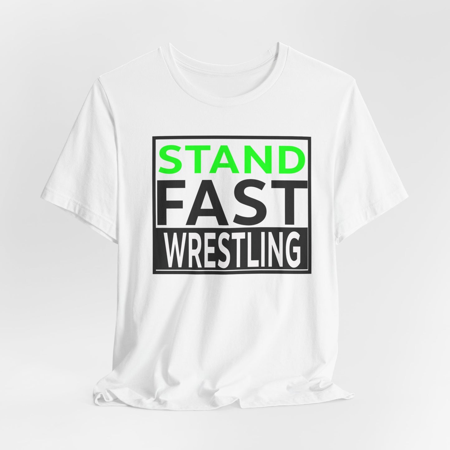 Stand Fast Wrestling Tee — Bold Wrestling Team Shirt